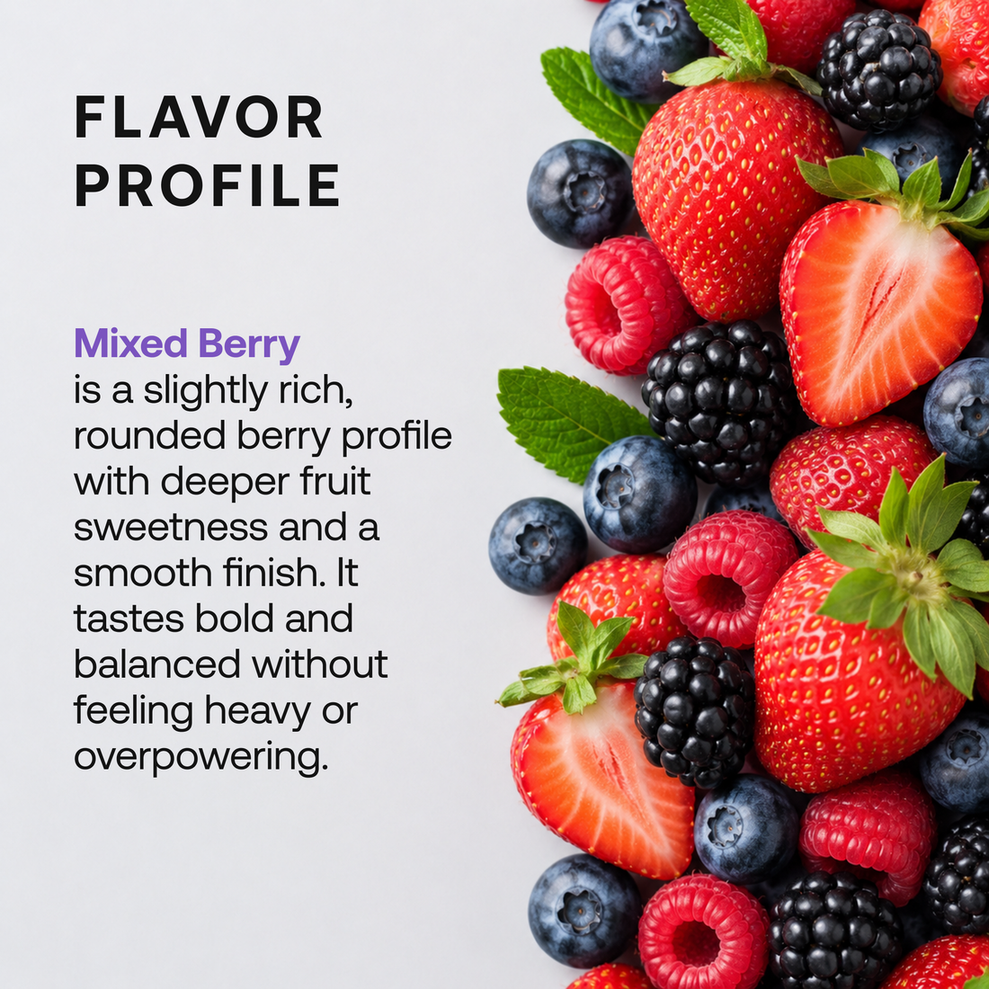 DayShift Mixed Berry flavor profile with strawberries, blueberries, blackberries, and raspberries. Rich, rounded berry flavor with a smooth, balanced finish.
